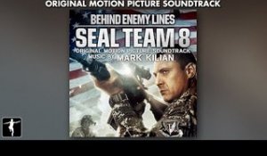 Seal Team 8 Soundtrack - Mark Kilian -  Official Album Preview