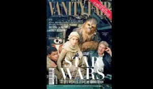 Star Wars fait la couverture du nouveau numéro de « Vanity Fair »