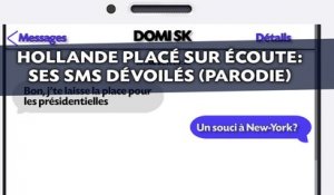 Hollande placé sur écoute: Ses SMS dévoilés (parodie)