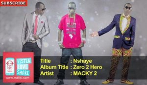 MACKY 2 - Nshaye - Official Audio Track