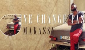 Makassy - Ne change pas (Album Version) - Bonus Track