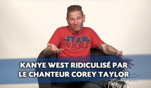 Kanye West ridiculisé par le chanteur Corey Taylor