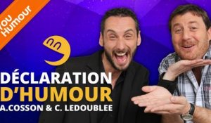 ARNAUD COSSON & CYRIL LEDOUBLEE - Déclaration d'Humour