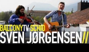 SVEN JØRGENSEN - GROWN (BalconyTV)