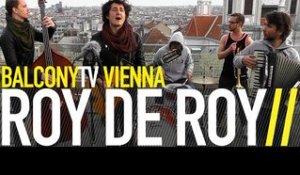 ROY DE ROY - HEIMATLANDVERRÄTER (BalconyTV)