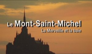 Le Mont-Saint-Michel, la Merveille et la baie
