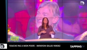 TPMP : Ils ridiculisent Gilles Verdez en l'imitant !