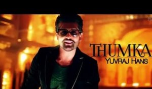 Yuvraj Hans - Thumka | Full Video | 2013 | Daddy Mohan Record