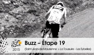 Buzz du jour / Buzz of the day - Étape 19 (Saint-Jean-de-Maurienne > La Toussuire - Les Sybelles) - Tour de France 2015