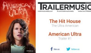 American Ultra - Trailer #1 Music #1 (The Hit House - The Ultra American)