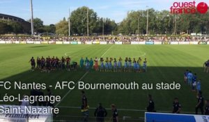FC Nantes - AFC Bournemouth à Saint-Nazaire