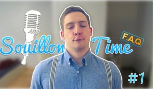 SouillonTime #1 (FAQ)