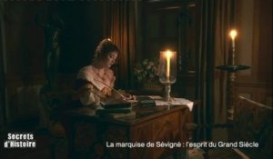 Secrets d'Histoire : La marquise de Sévigné : l'esprit du Grand Siècle - Le désir d'écrire