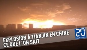 Explosion à Tianjin en Chine: Ce que l'on sait