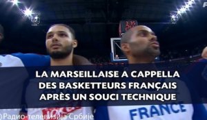 La Marseillaise a cappella des basketteurs français après un souci technique
