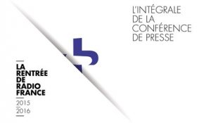 L'intégrale de la conférence de presse - Rentrée de Radio France 2015-2016