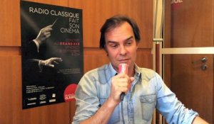 "Radio Classique fait son cinéma" : Sébastien Thiery