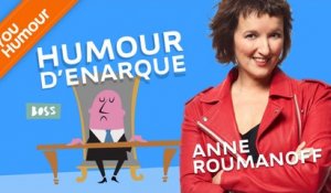 ANNE ROUMANOFF - Humour d'énarque