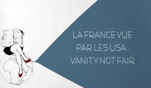La France vue par les USA : Vanity not Fair - DESINTOX - 08/09/2015