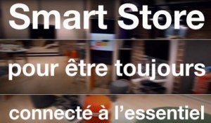 Ouverture du premier Smart Store en France sur les Champs-Elysées