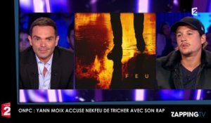 ONPC : Yann Moix accuse froidement Nekfeu de tricherie !