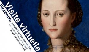 Visite vituelle : Florence, portraits à la cour des Médicis
