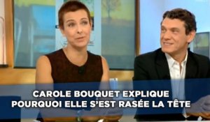 Carole Bouquet explique pourquoi elle s'est rasée la tête