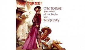 Mel Tormé with Billy May - Olé Tormé! M. T. Goes South of the Border with Billy May - Full Album