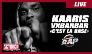 Kaaris Ft XVBarbar "C'est la base" en live dans Planète Rap