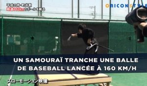 Un samouraï tranche une balle de baseball lancée à 160 km/h