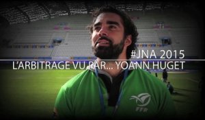 #JNA2015 : L'arbitrage vu par... Yoann Huget, international de rugby