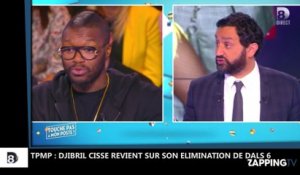 Djibril Cissé parle de son élimination de DALS 6 sur le plateau de TPMP, "Je regrette pas"