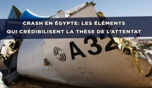 Crash en Égypte: Les éléments qui rendent la thèse de l’attentat crédible