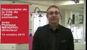 Interview de Philippe MENARD, directeur de la Cité de l'objet connecté à Angers (10 novembre 2015)