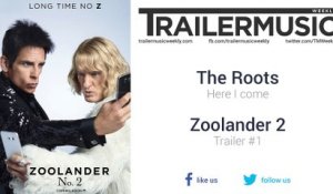 Zoolander 2 - Trailer #1 Music #2 (The Roots - Here I come)