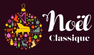 Christmas Classical - Noël Classique