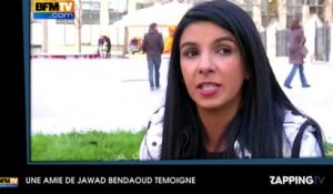 Attentats de Paris : Une amie de Jawad Bendaoud, le logeur des terroristes témoigne : "Je pense qu'il était au courant"