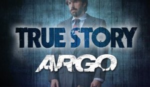 TRUE STORY : Argo