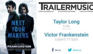 Victor Frankenstein - Legend TV Spot Music (Taylor Long - Exile)