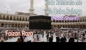 Sada Rahmato Me Wo Duba Rahega || New Naat Sharif || Faizan Raza [HD]