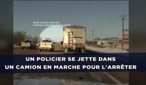 Un policier se jette dans un camion en marche pour l'arrêter