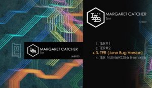 Margaret Catcher - TER (June Bug Version) - TER