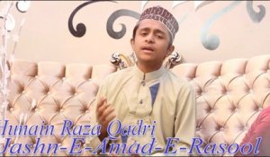 Hunain Raza Qadri - Jashn-E-Amad-E-Rasool