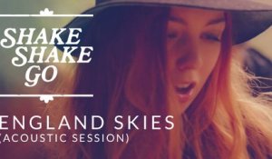 Shake Shake Go - England Skies [Acoustic Version]