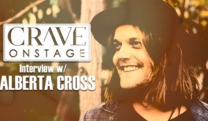 CraveOnstage // Alberta Cross Interview