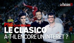 PSG ça se discute : le clasico a-t-il encore un intérêt ?