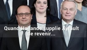 Quand Hollande supplie Ayrault de revenir