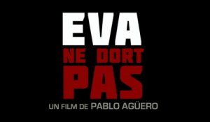Eva ne dort pas (2015) VOSTFR