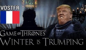 Si Donald Trump était un personnage de Game of Thrones (VOSTFR)