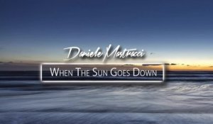 Daniele Mastracci Ft. Allegra Lusini - When The Sun Goes Down ( Special Version )